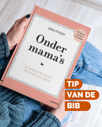 Tip van de Bib - Onder mama's